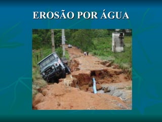 EROSÃO POR ÁGUA 