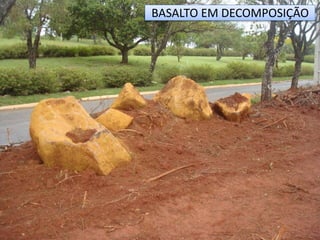 BASALTO EM DECOMPOSIÇÃO 
 
