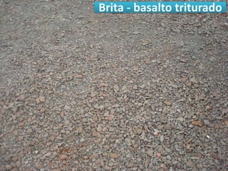 Brita - basalto triturado 
 