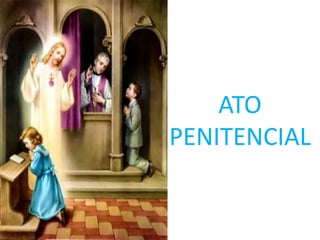 ATO
PENITENCIAL
 