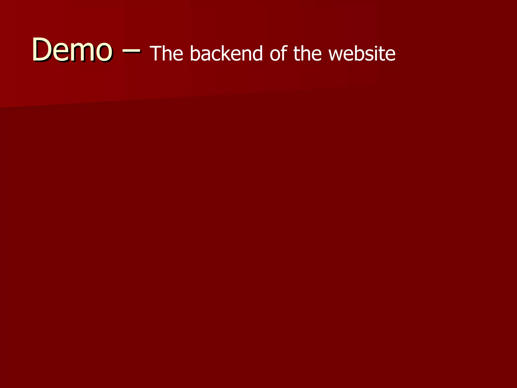 Demo – The backend of the website
 