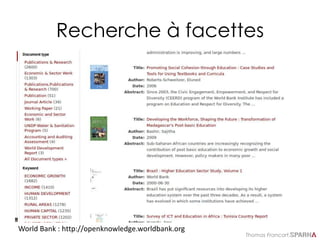 Thomas Francart,
Recherche à facettes
World Bank : http://openknowledge.worldbank.org
 