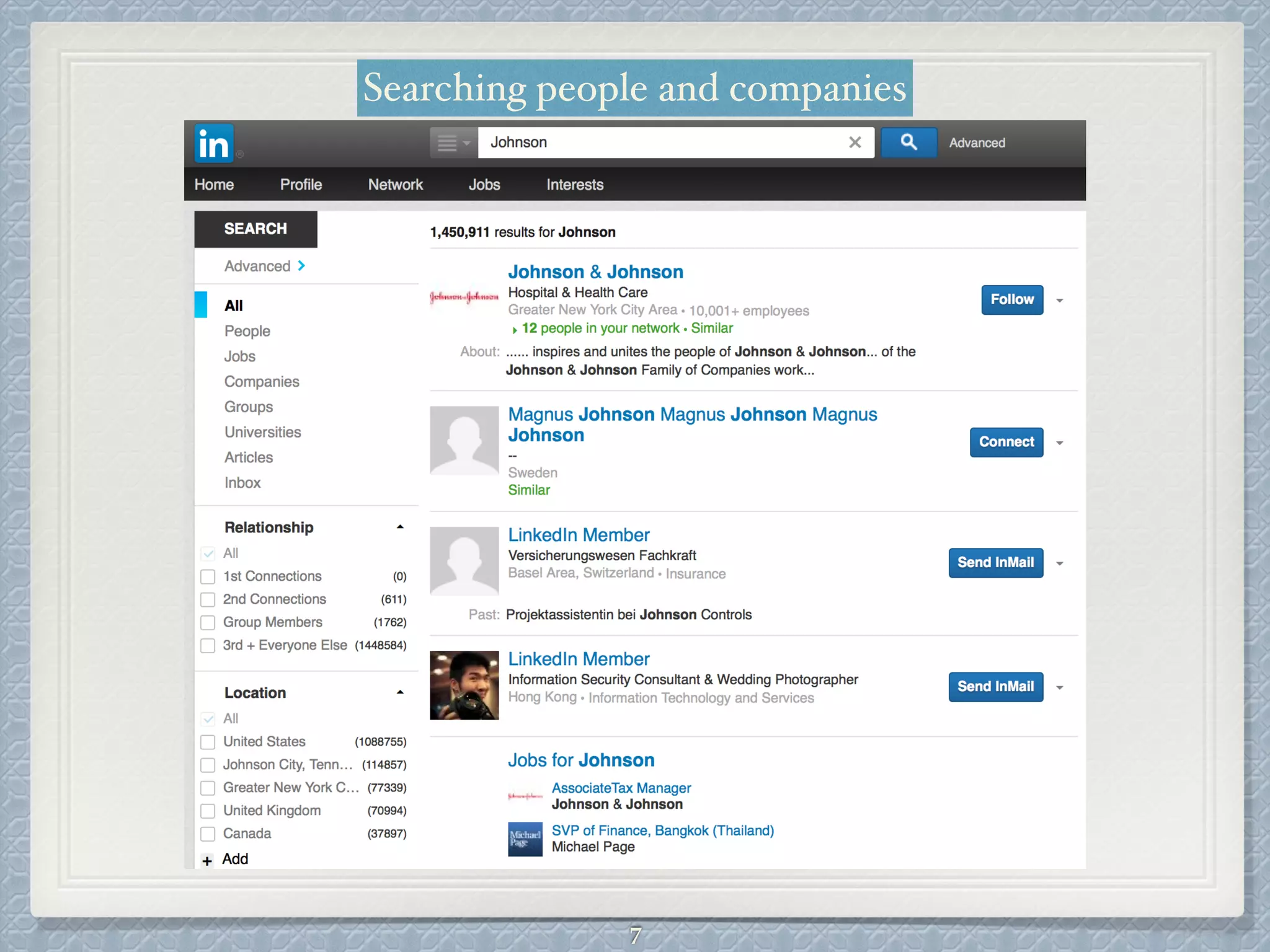 Searching people and companies
7
 