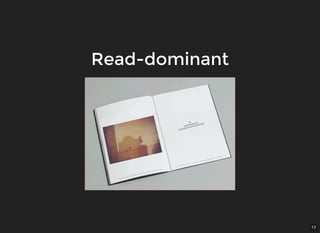 13
Read-dominantRead-dominant
 
