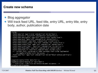 Create new schema Blog aggregator Will track feed URL, feed title, entry URL, entry title, entry body, author, publication date 