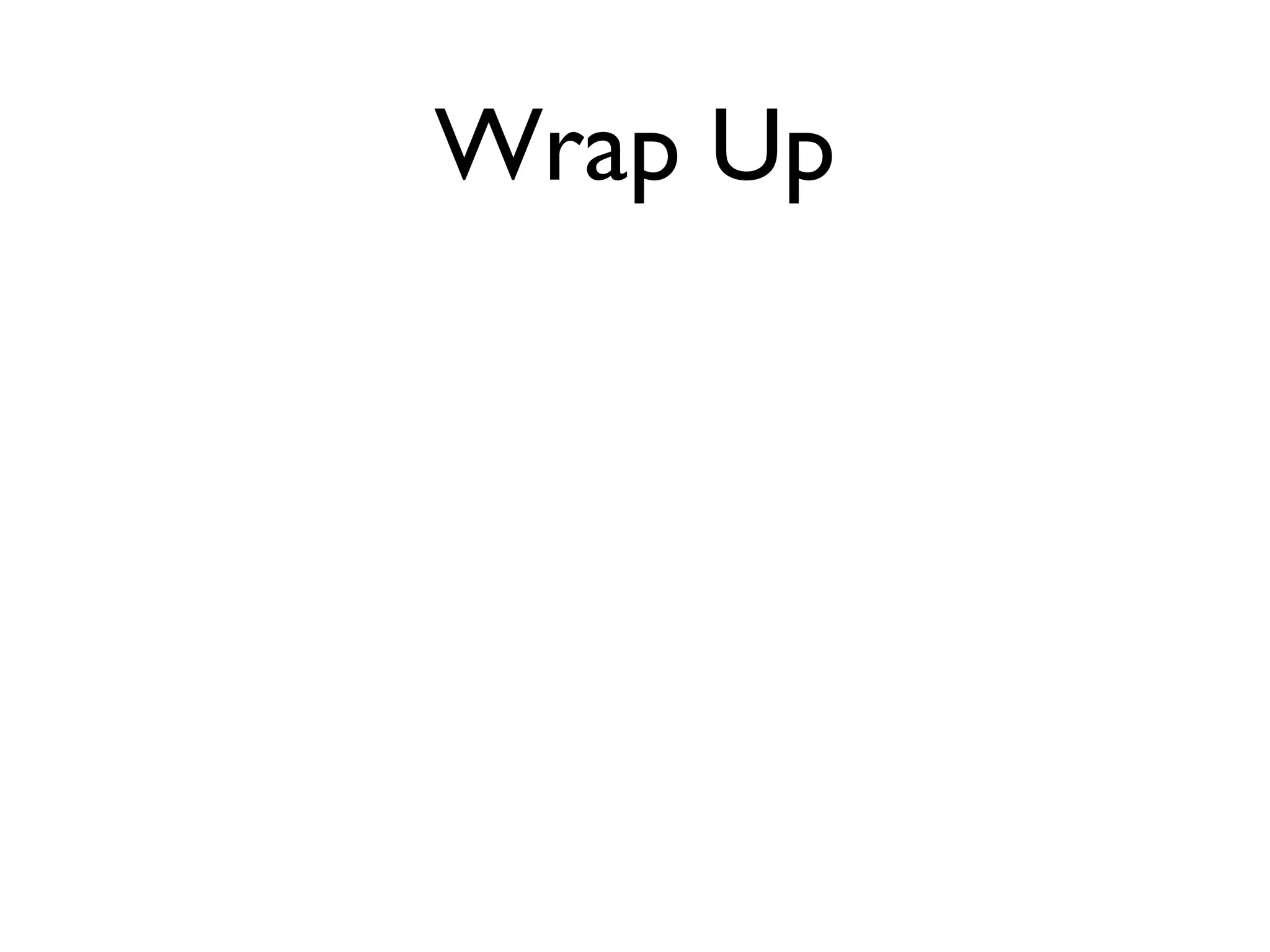 Wrap Up 