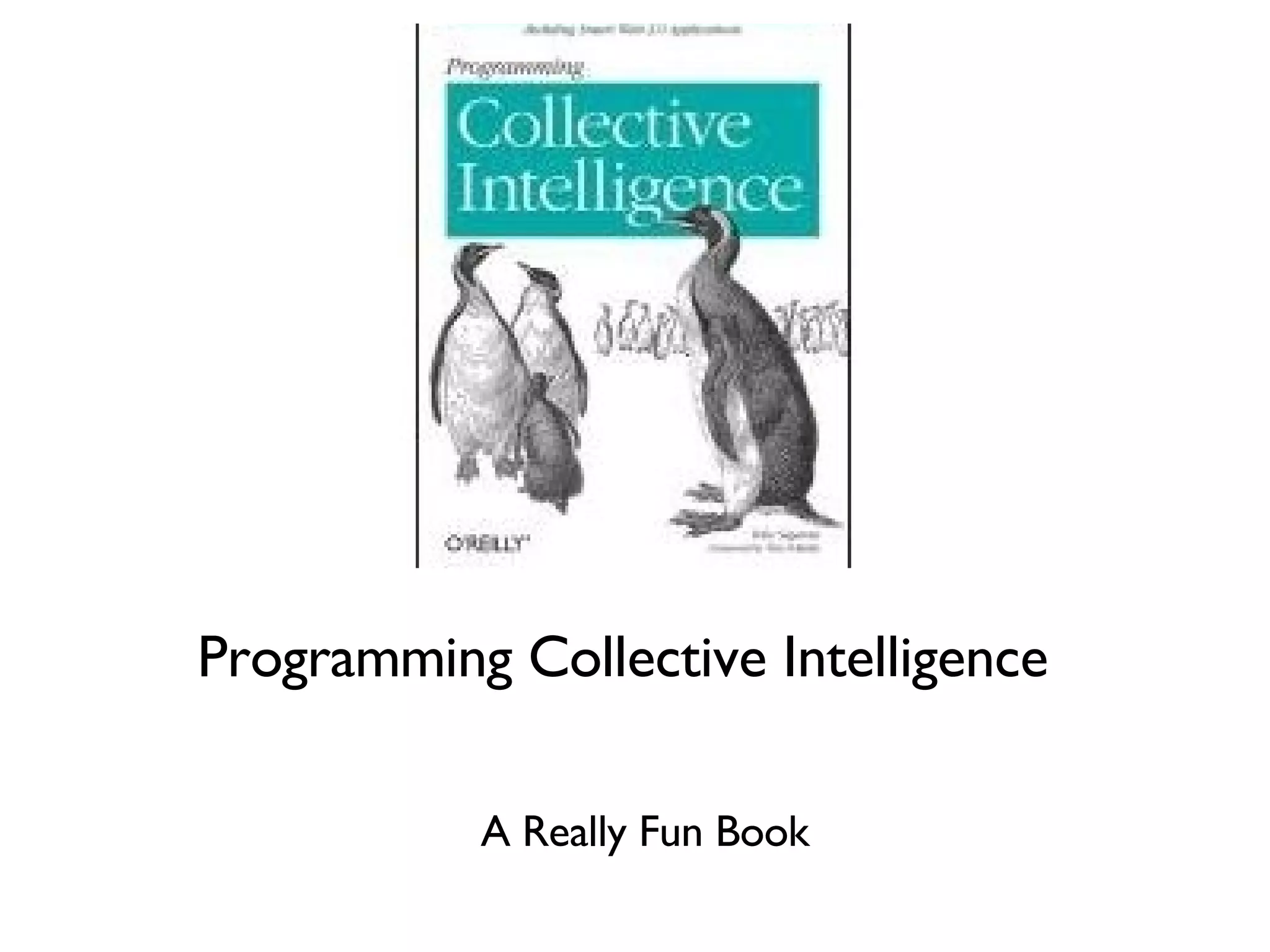 Programming Collective Intelligence A Really Fun Book 