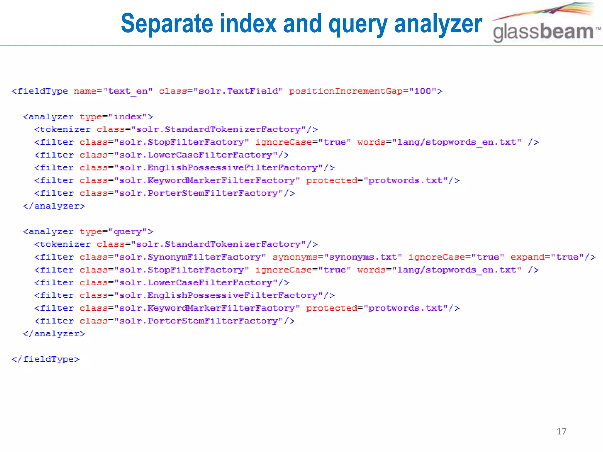 17
Separate index and query analyzer
 