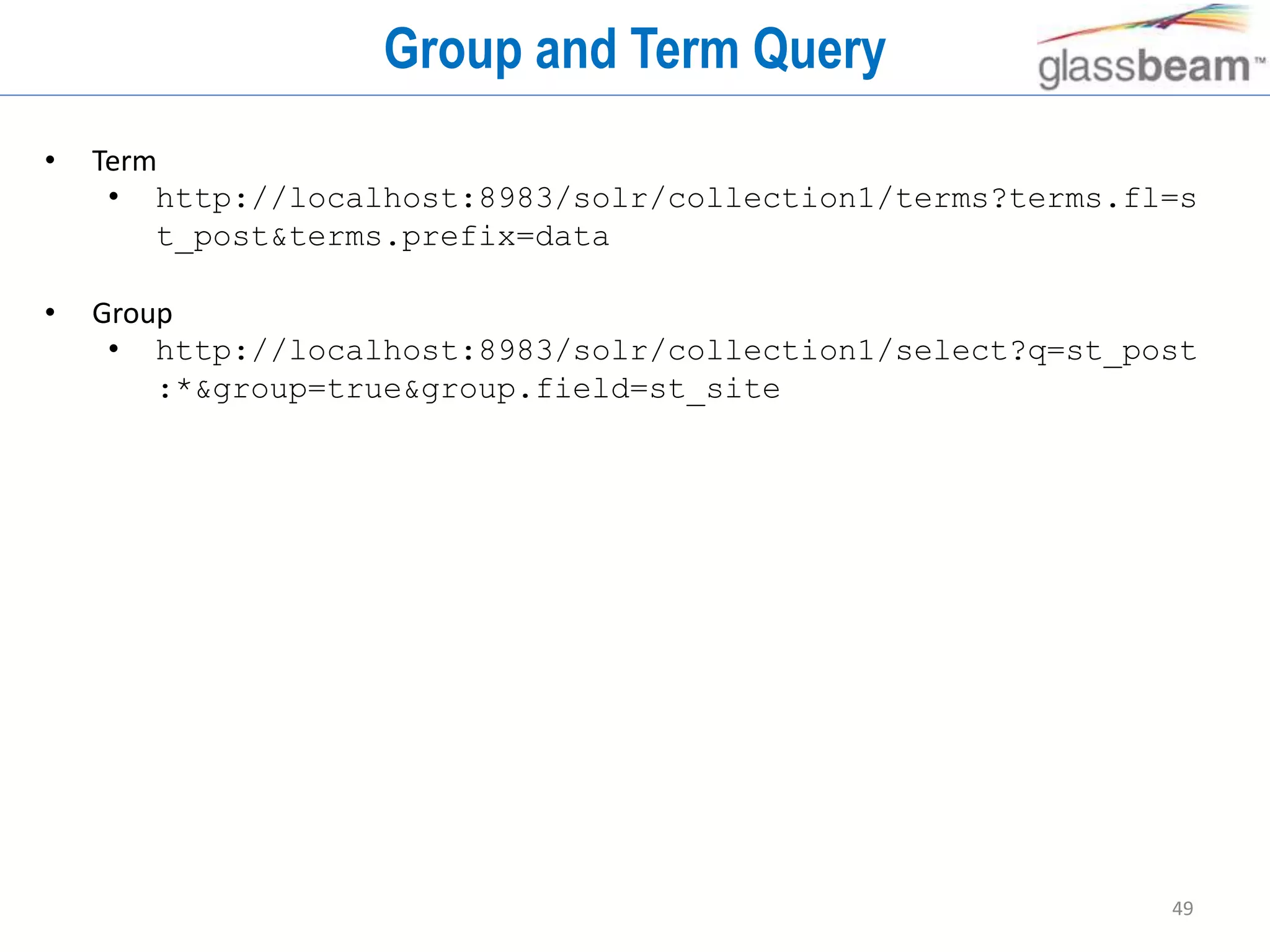 49
Group and Term Query
• Term
• http://localhost:8983/solr/collection1/terms?terms.fl=s
t_post&terms.prefix=data
• Group
• http://localhost:8983/solr/collection1/select?q=st_post
:*&group=true&group.field=st_site
 