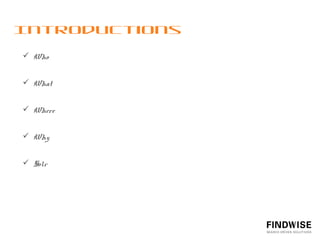 Enterprise Search
  Search has become mission critical for most enterprises
            Intranet
            Web presence
            E-commerce


  Exponential growth of data


  Cost of not ﬁnding information
            Knowledge (sharing)
            Time
            Money


  Information blackhole
 