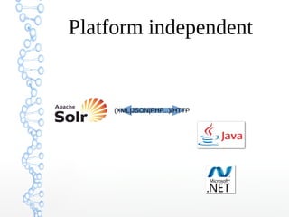 Platform independent
(XML|JSON|PHP...)/HTTP
 