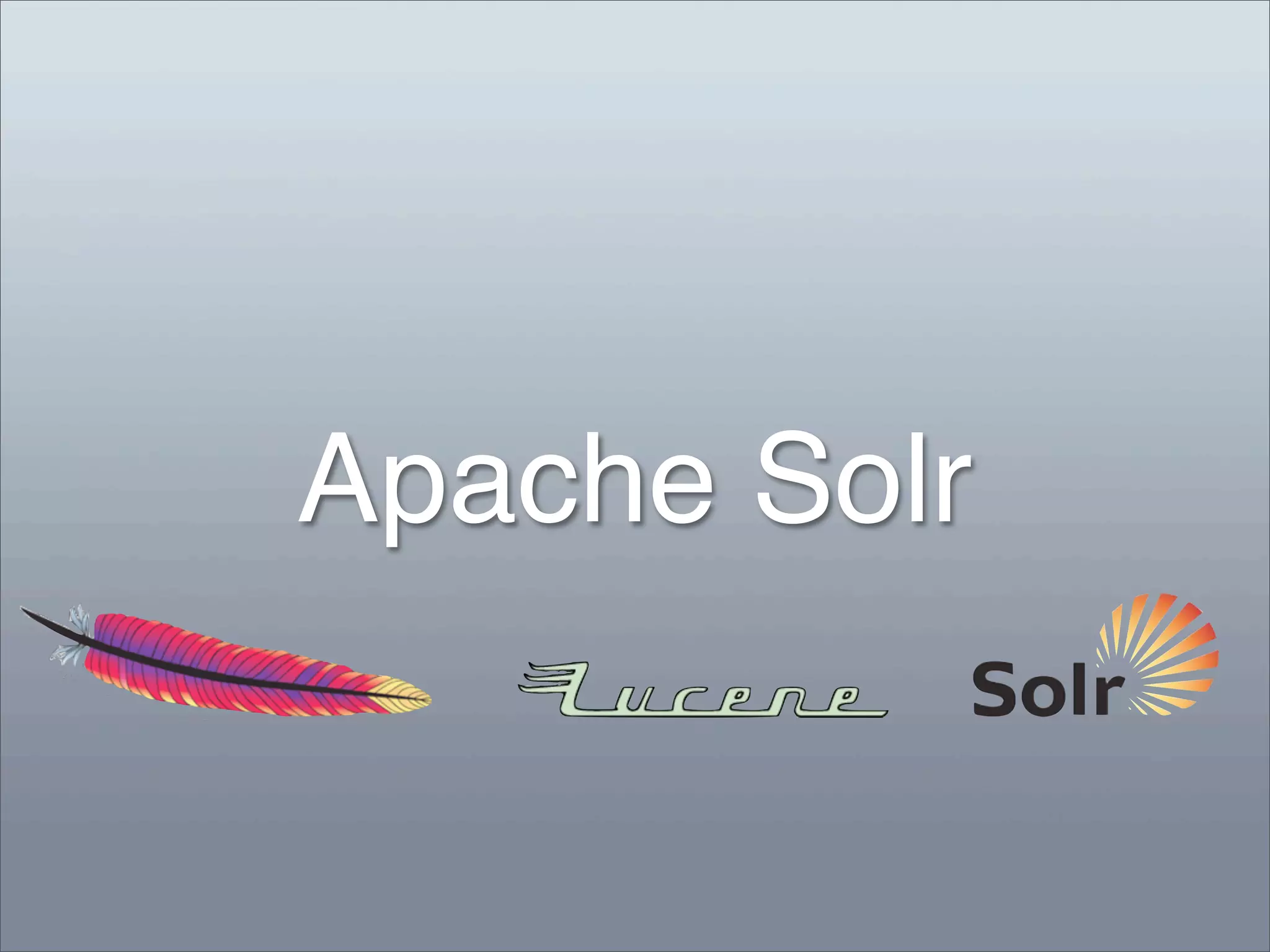 Apache Solr
 