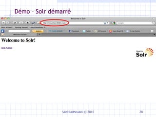 Démo – Solr démarré Saïd Radhouani © 2010 