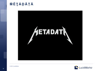 Ṁ  Ȇ  Ʈ  Ẳ  Ḍ  Â  Ṭ  Ä




     © 2013 LucidWorks

32
 