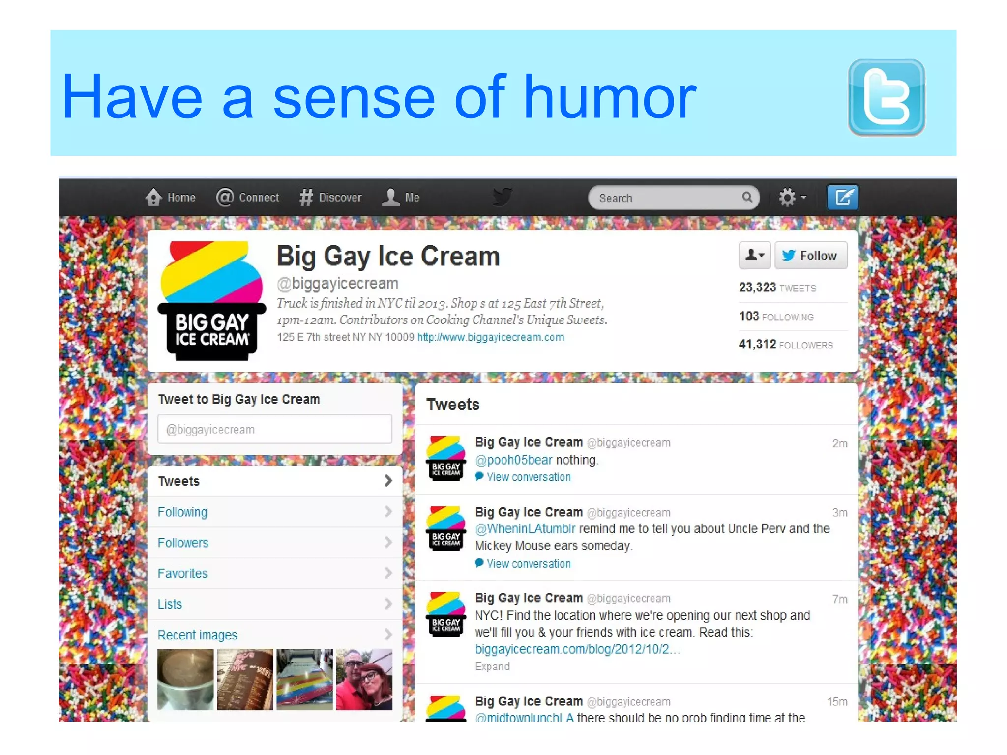 Have a sense of humor
 