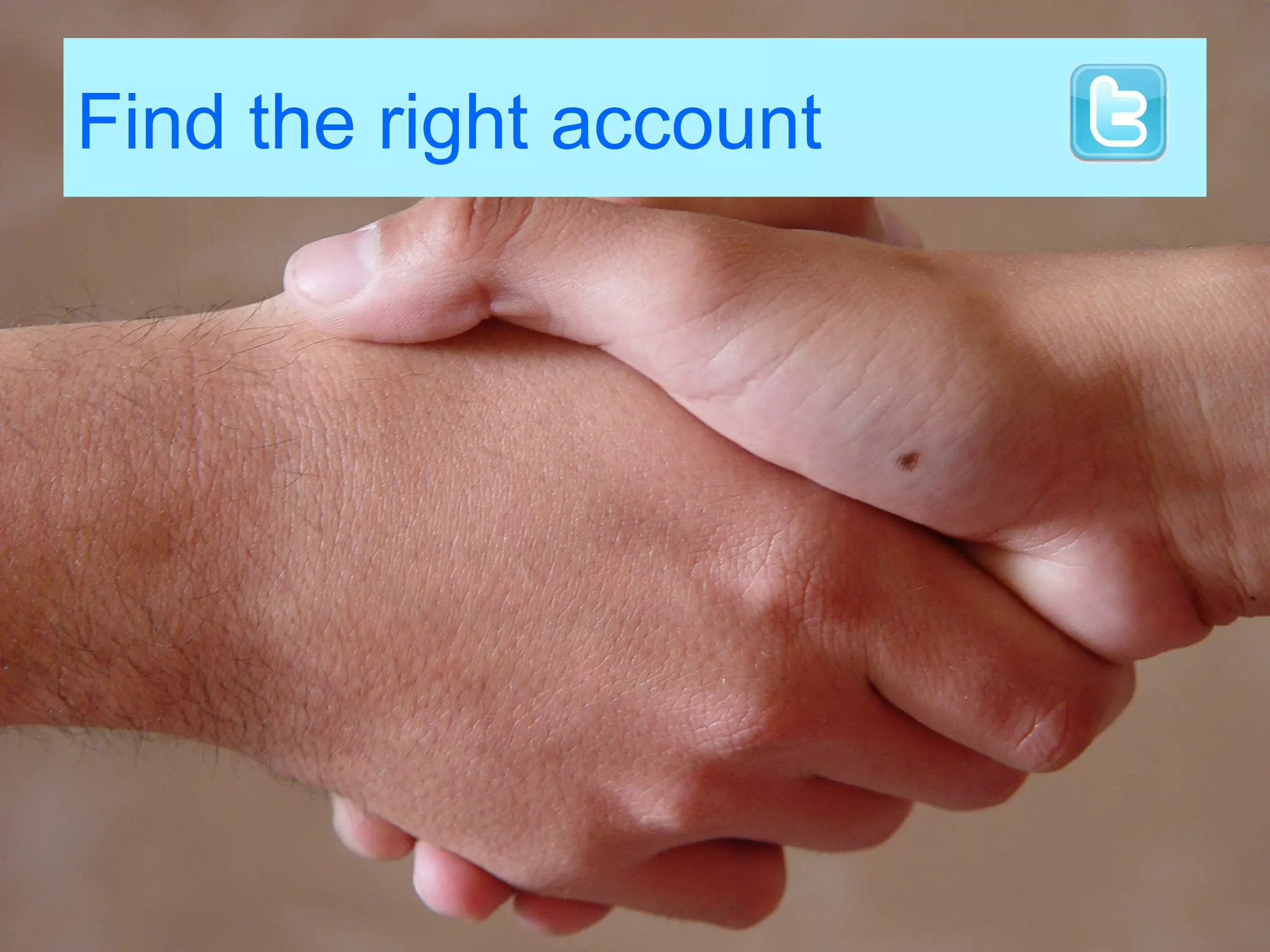 Find the right account
 