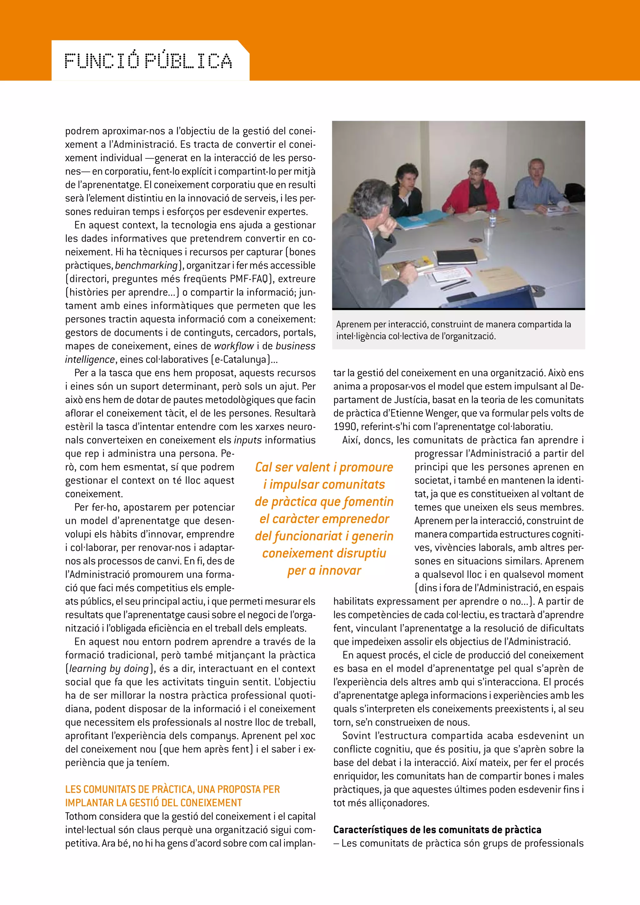 «Sols seré si som». Una opció per gestionar el coneixement públic. Fp 56 des 2007