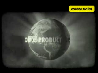 course trailer
 