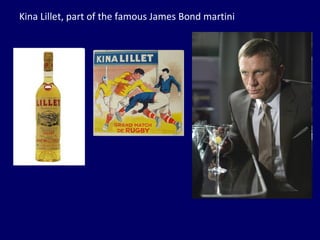 Kina Lillet, part of the famous James Bond martini 