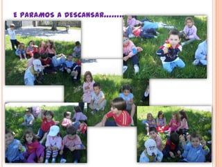 e paramos a descansar………