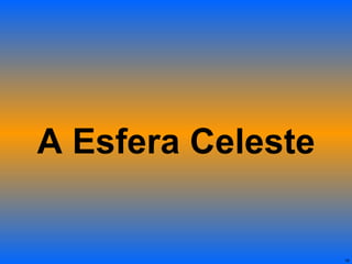 A Esfera Celeste 