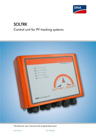 The German user manual is the original document 
User Manual NF11ST3xxAC 
SOLTRK 
Control unit for PV tracking systems 
 