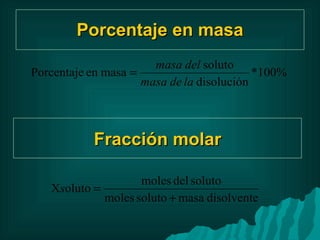 Porcentaje en masa Fracción molar 