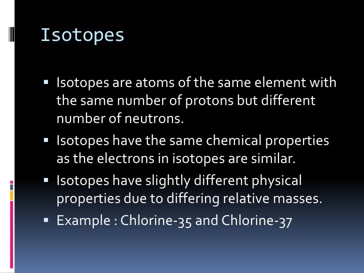 Do Isotopes Have The Same Physical Properties Do Isotopes Have The Same Physical Properties