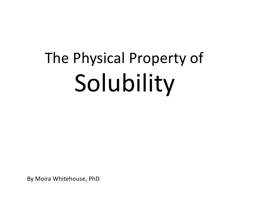 Solubility (a physical property) (Teach)