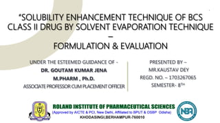 Solubility enhancement technique of BCS Class II drug by Solvent ...
