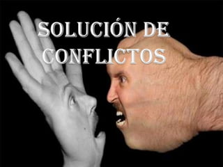 Solución de conflictos  