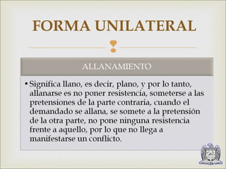 FORMA UNILATERAL 
 
 