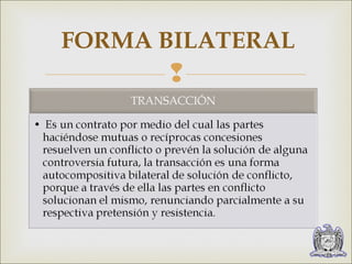 FORMA BILATERAL 
 
 
