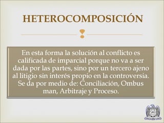 HETEROCOMPOSICIÓN 
 
 