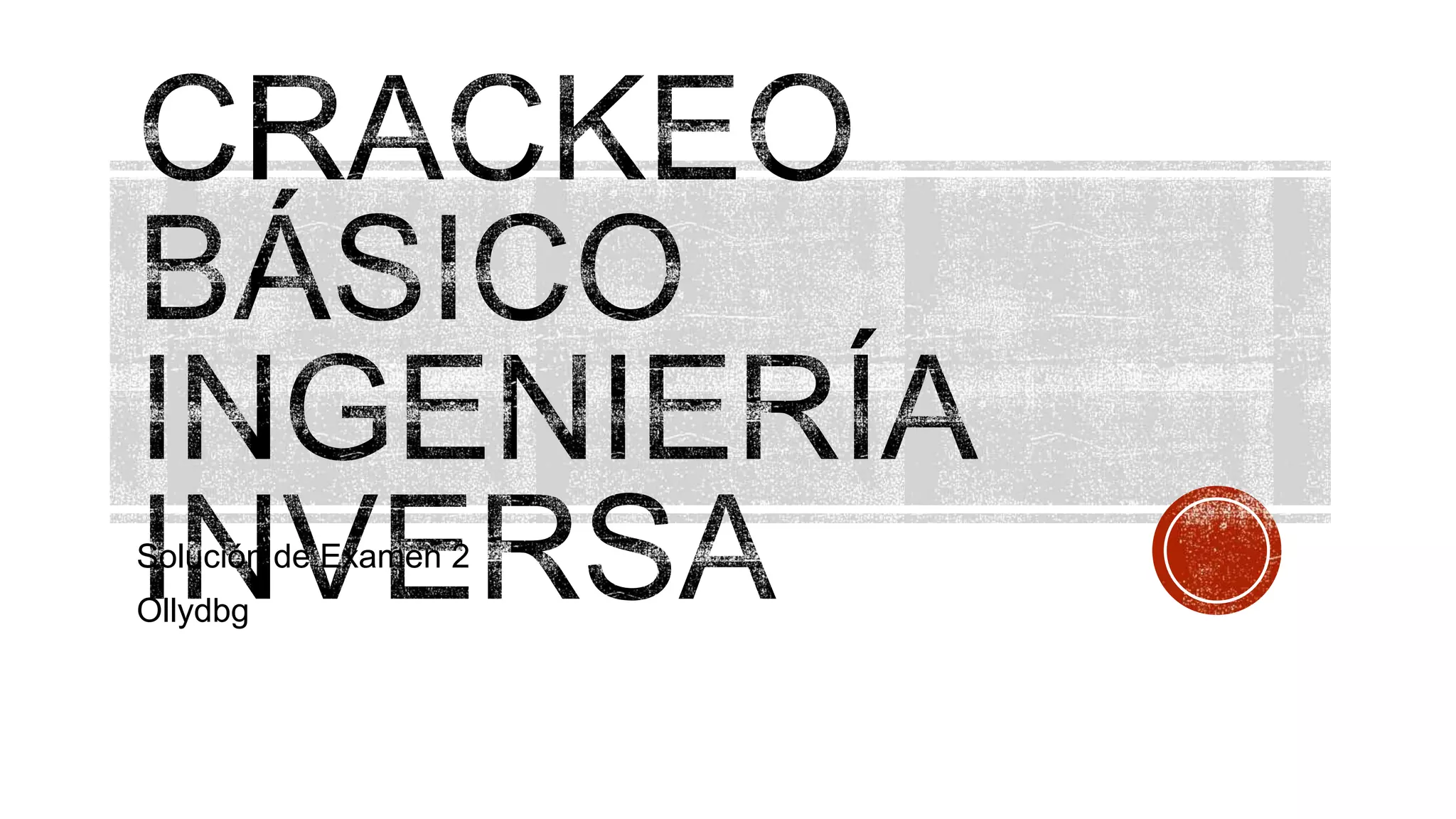 Solución de Examen 2
Ollydbg

 