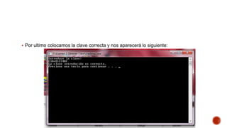  Por ultimo colocamos la clave correcta y nos aparecerá lo siguiente:

 