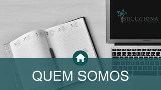 QUEM SOMOS
 