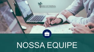 NOSSA EQUIPE
 