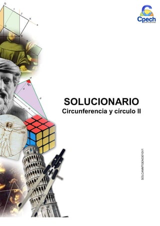 SOLUCIONARIO
Circunferencia y círculo II
SOLCANMTGEA03010V1
 