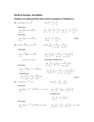Must apply L'Hopital's rule:
∞s
1
1
2
2 s 2+( )
+
6
3 s 2+( )
2
+





1=lim
→Final value:
∞t
e
2− t
u t( ) 2 t⋅+ 3t
2
+( ) 0 ∞⋅=lim
→
0s
s
1
s 2+
2
s 2+( )
2
+
6
s 3+( )
2
+





0=lim
→
L'Hopital's rule:
∞t
0
2e
2t
2
2e
2t
+
6t
2e
2t
+




0=lim
→
Check!
(c) f t( ) u t( ) e
2− t
+ 2e
t−
−= F s( )
1
s
1
s 2+
+
2
s 1+
−=
Initial value:
0t
u t( ) e
2− t
+ 2e
t−
−( ) 1 1+ 2−( ) 0+=lim
→ ∞s
s
1
s
1
s 2+
+
2
s 1+
−




∞
∞
=lim
→
L'Hopital's rule:
∞s
1
1
1
+
2
1
−




0=lim
→
Final value:
∞t
u t( ) e
2− t
+ 2e
t−
−( ) 1 0+ 0+= 1=lim
→ 0s
s
1
s
1
s 2+
+
2
s 1+
−




1 0+ 0+= 1=lim
→
Smith & Corripio, 3rd edition
Problem 2-3. Initial and final value check of solutions to Problem 2-2
(a) f t( ) u t( ) 2 t⋅+ 3t
2
+= F s( )
1
s
2
s
2
+
6
s
3
+=
Initial value:
0t
u t( ) 2t+ 3t
2
+( ) 1=lim
→ ∞s
s
1
s
2
s
2
+
6
s
3
+




⋅
∞s
1
2
s
+
6
s
2
+




1=lim
→
=lim
→
Final value:
∞t
u t( ) 2t+ 3t
2
+( ) ∞=lim
→ 0s
1
2
s
+
6
s
2
+




∞=lim
→
Check!
(b) f t( ) e
2− t
u t( ) 2t+ 3t
2
+( )= F s( )
1
s 2+
2
s 2+( )
2
+
6
s 2+( )
3
+=
Initial value:
0t
e
2− t
u t( ) 2t+ 3t
2
+( )lim
→ ∞s
s
1
s 2+
2
s 2+( )
2
+
6
s 2+( )
3
+





∞
∞
=lim
→
1 1 0+ 0+( )= 1=
 