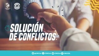 DECONFLICTOS
SOLUCIÓN
/CRCCol CRCCOL/CRCCol@CRCCol
 