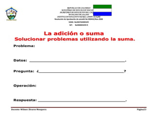 REPUBLICA DE COLOMBIA
MINISTERIO DE EDUCACION NACIONAL
SECRETARIA DE EDUCACION DEL CAQUETA
MUNICIPIO DE SOLANO
INSTITUCION EDUCATIVA RURAL CAMPO ALEGRE
Resolución de Aprobación de estudió No 000432/Nov.2008
DANE. No283765000329
NIT. No900003259-9
Docente: Wilmer Álvarez Mosquera Página23
 
