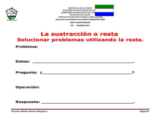 REPUBLICA DE COLOMBIA
MINISTERIO DE EDUCACION NACIONAL
SECRETARIA DE EDUCACION DEL CAQUETA
MUNICIPIO DE SOLANO
INSTITUCION EDUCATIVA RURAL CAMPO ALEGRE
Resolución de Aprobación de estudió No 000432/Nov.2008
DANE. No283765000329
NIT. No900003259-9
Docente: Wilmer Álvarez Mosquera Página30
 