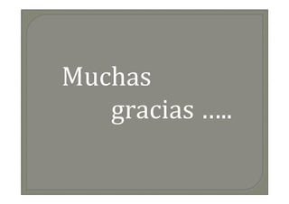 Muchas
   gracias …..
 
