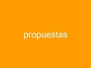 propuestas
 