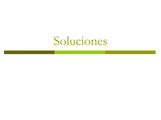 Soluciones
 