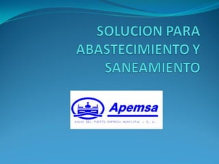 Solución Abastecimiento y Saneamiento APEMSA - Conferencia Esri España 2012