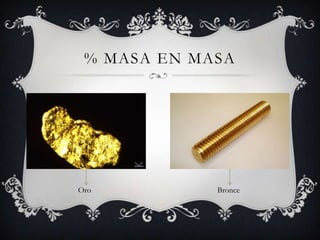 % Masa en masaOroBronce