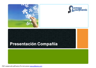 Presentación Compañía




PDF created with pdfFactory Pro trial version www.pdffactory.com
 
