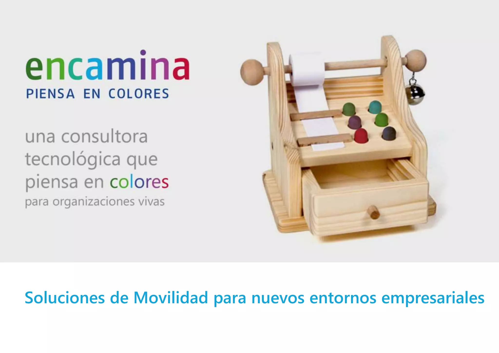 Soluciones de Movilidad para nuevos entornos empresariales 
 